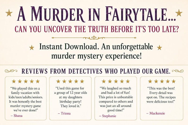 May include: A digital murder mystery game titled A Murder in Fairytale... Can you uncover the truth before it's too late? The graphic includes four five-star reviews from players named Shana, Trinna, Stephanie, and Mackenzie, detailing their experiences.