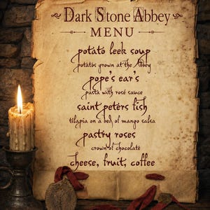 May include: A vintage-style menu from the Dark Stone Abbey, featuring handwritten text on aged parchment. The menu lists dishes like potato leek soup, Pope's Ears pasta, and Saint Peter's fish. A lit candle in a decorative holder sits to the left.