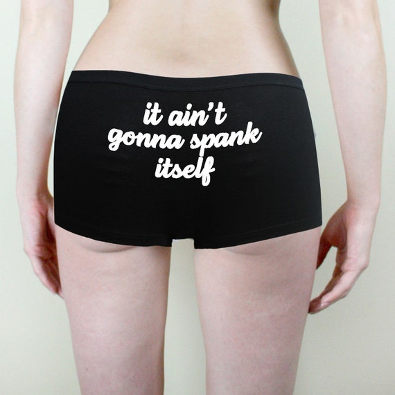 Black panties with embroidered it aint gonna spank itself. 