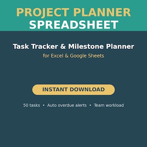 May include: A digital project planner spreadsheet for Excel and Google Sheets with text reading PROJECT PLANNER SPREADSHEET, Task Tracker & Milestone Planner, and INSTANT DOWNLOAD. Features include 50 tasks, auto overdue alerts, and team workload tracking.