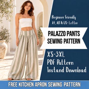 May include: A digital sewing pattern for palazzo pants featuring a high-waisted design with side buttons and vertical stripes. The text includes Beginner Friendly, A4, A0 & US-Letter, PALAZZO PANTS SEWING PATTERN, XS-3XL, PDF Pattern, Instant Download, and FREE KITCHEN APRON SEWING PATTERN.