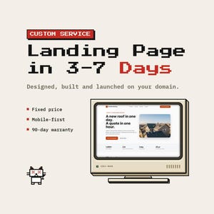 May include: A digital graphic featuring a retro computer monitor displaying a landing page. Text reads: CUSTOM SERVICE Landing Page in 3-7 Days. Designed, built and launched on your domain. Fixed price, Mobile-first, 90-day warranty. A pixelated cat icon is present.