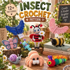 May include: A collection of crocheted insects including a blue butterfly, a pink butterfly, a ladybug holding a flower, a bee, a snail, a spider, and a caterpillar. The image features text reading INSECT CROCHET PATTERN and 12+ PATTERNS.