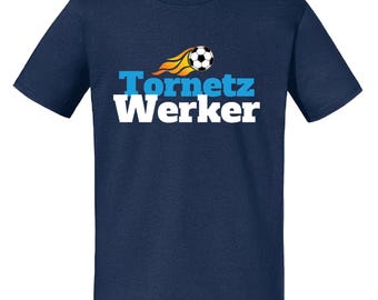 Tornetz Werker – Fußball T-Shirt für Erwachsene, S–XXL