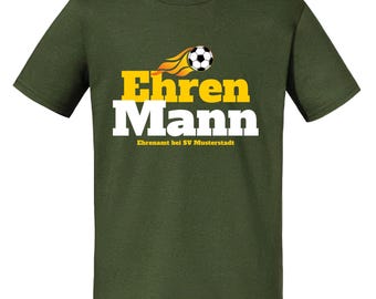 Ehren Mann – personalisierbares Fußball T-Shirt mit Vereinsname, Erwachsene S–XXL