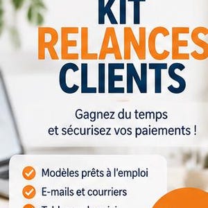 KIT Relances clients - Modèles d'e-mails, courriers et suivi des impayés Artisans & TPE