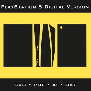 May include: A black vector graphic illustration of a PlayStation 5 Digital Version console on a yellow background. The text reads PLAYSTATION 5 DIGITAL VERSION at the top and SVG - PDF - AI - DXF at the bottom, featuring the console logo.