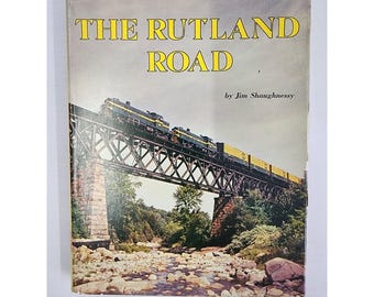 La route de Rutland, Jim Shaughnessy, 1964, Première édition reliée, Histoire du chemin de fer