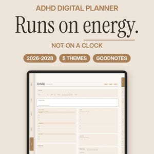 Op de afbeelding: Een digitale ADHD-planner weergegeven op een tabletscherm met een beige interface. De tekst luidt: ADHD DIGITAL PLANNER, Runs on energy. NOT ON A CLOCK, 2026-2028, 5 THEMES, GOODNOTES. De lay-out bevat secties voor dagelijkse taken en notities.