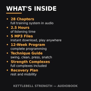 May include: A black informational graphic titled WHAT'S INSIDE with orange text listing features: 28 Chapters, 2.5 Hours of audio, 5 MP3 files, 12-Week Program, Technique Guide for swing, clean, press, snatch, Strength Complexes, and a Recovery Plan.