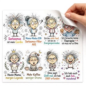 May include: A sticker sheet featuring eight cartoon illustrations of women with various expressions and German text captions including Sarkasmus ist mein Cardio, Mama-Modus EIN, Ich bin nicht faul, Ich brauche keine Therapie, Heute Mama, morgen Legende, Mehr Kaffee, Oma sagt, and Ich hab euch doch lieb.