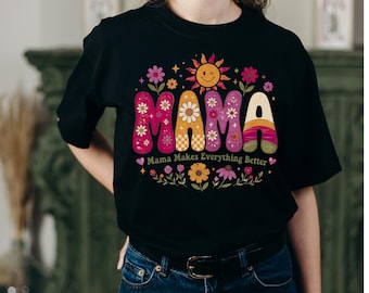 Mama Makes Everything Better Retro Floral Mama PNG Daisy Mom Shirt Design Digital Download
