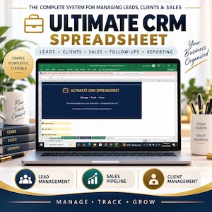 May include: A laptop screen displaying the Ultimate CRM Spreadsheet, a system for managing leads, clients, and sales. The interface includes tabs for a dashboard, lead database, and client database, with text reading Manage, Track, Grow.