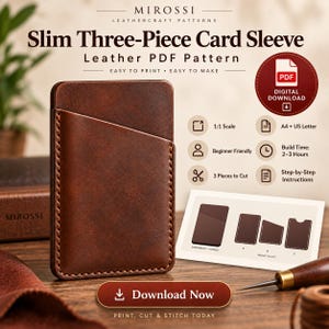 May include: A brown leather slim three-piece card sleeve PDF pattern by Mirossi. The image displays the finished card holder, a diagram of three cut pieces, and text including Slim Three-Piece Card Sleeve, Leather PDF Pattern, and Download Now.