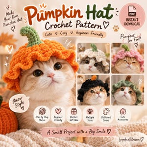 May include: A crochet pattern for a pumpkin hat, featuring text that reads Pumpkin Hat Crochet Pattern, Make Your Own Pumpkin Hat, Instant Download, and Meow Style. The image displays cats wearing crocheted pumpkin hats in orange, white, pink, black, and green.