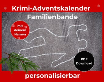 Könnte beinhalten: Ein rot umrahmter Grafik mit dem Text "Krimi-Adventskalender Familienbande" und einer Kreideumriss einer Leiche auf grauem Untergrund. Enthält einen Kreis mit "mit deinem Namen" und eine PDF-Download-Option.