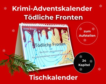 Krimi-Adventskalender "Tödliche Fronten" | Krimi in 24 Kapiteln | Tischkalender A5 zum Aufstellen