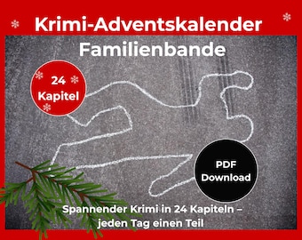 Könnte beinhalten: Ein rot umrahmter Grafik für einen Krimi-Adventskalender mit dem Text "Familienbande". Es zeigt eine Kreideumriss, einen roten Kreis mit "24 Kapitel" und einen schwarzen Kreis mit "PDF Download".