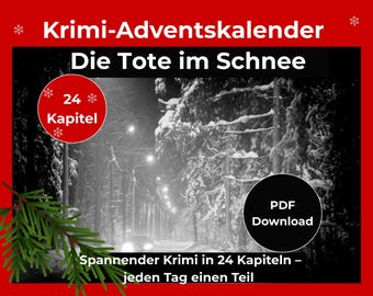 May include: A digital download advertisement for a mystery advent calendar titled "The Dead in the Snow." The image features a snowy forest road scene and includes text that reads "24 Chapters" and "PDF Download."