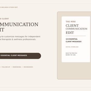 May include: A digital download titled The Mini Client Communication Edit, featuring 10 ready-to-customize messages for massage therapists and wellness professionals. The layout includes dark brown text on a light beige background with a dark button.