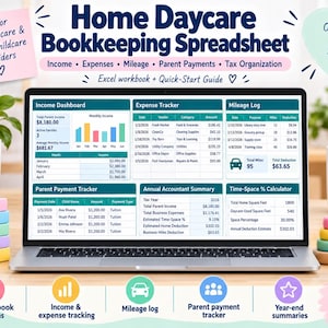 May include: A laptop screen displaying a Home Daycare Bookkeeping Spreadsheet with sections for income, expenses, mileage, and parent payments. The interface includes tables, charts, and financial summaries for childcare providers to track business data.