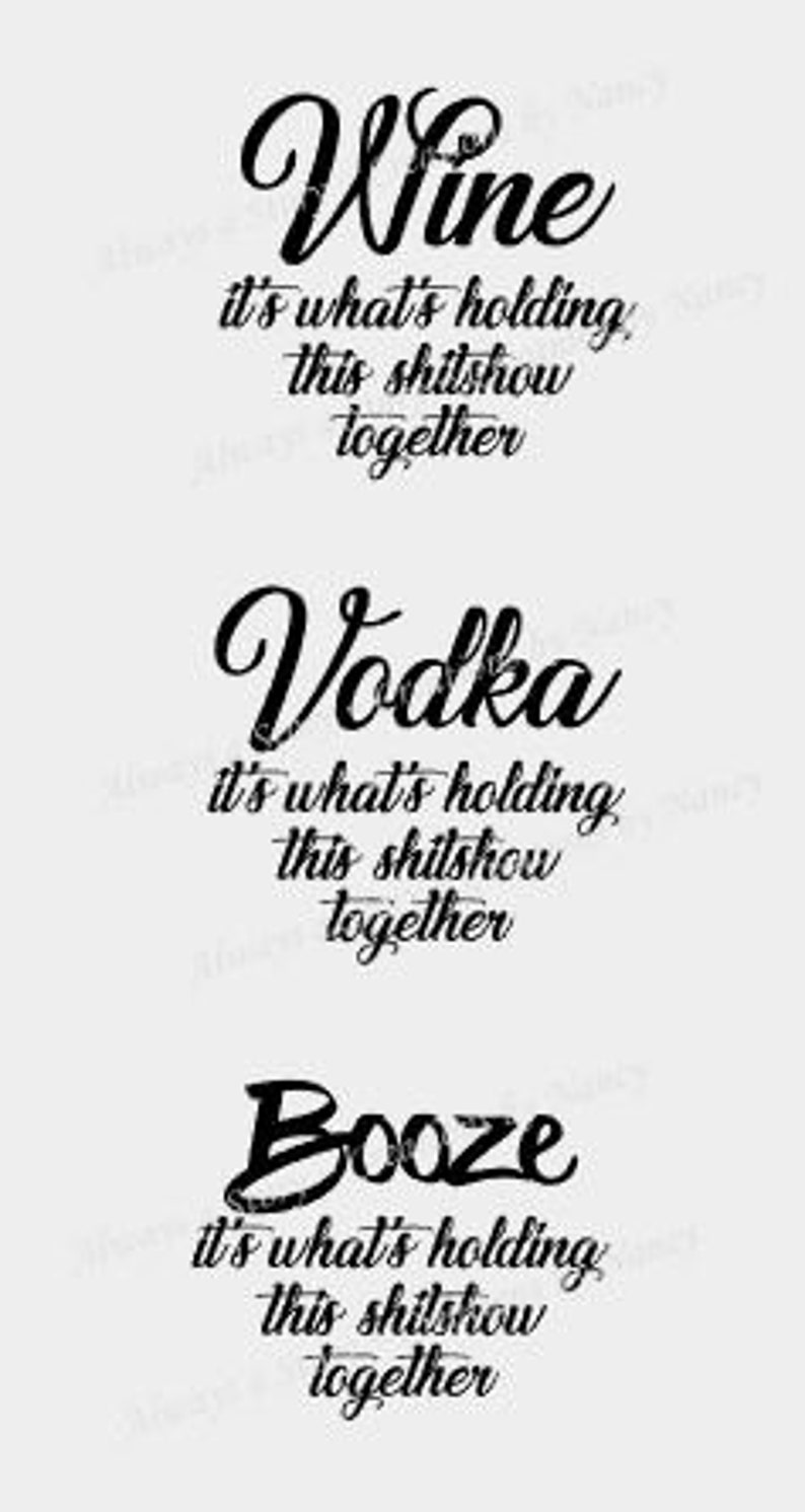 Wine/vodka/booze It's What's Holding This Show Etsy