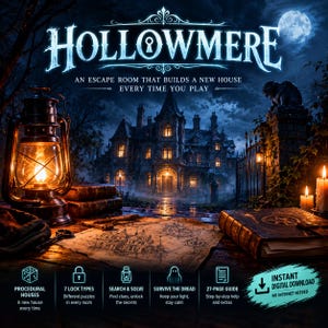 May include: A digital game titled HOLLOWMERE, an escape room that builds a new house every time you play. The image features a dark mansion, a lit lantern, old books, and a map on a table. Includes icons for procedural houses, 7 lock types, search and solve, survive the dread, a 27-page guide, and an instant digital download.