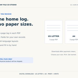 May include: A digital home log template featuring the text 'One home log. Two paper sizes.' and 'EVERYDAY FILE CO STUDIO'. It includes two document icons labeled 'US LETTER' and 'A4', both indicating a 3-page PDF format for printing and manual entry.