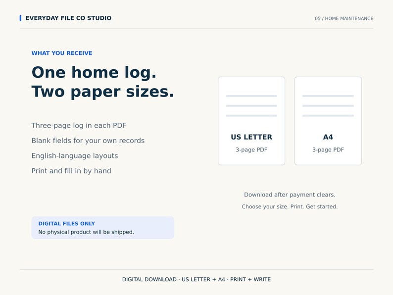 May include: A digital home log template featuring the text 'One home log. Two paper sizes.' and 'EVERYDAY FILE CO STUDIO'. It includes two document icons labeled 'US LETTER' and 'A4', both indicating a 3-page PDF format for printing and manual entry.