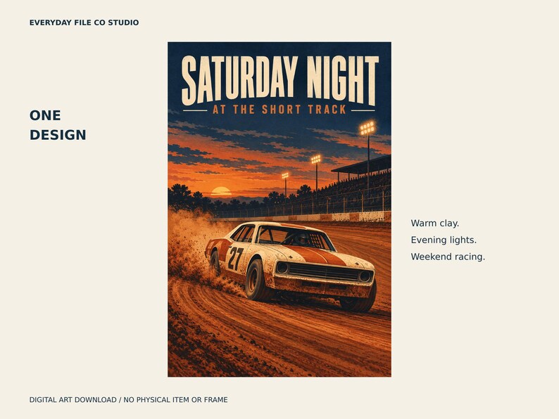 May include: A digital art print featuring a race car with the number 27 on a dirt track at sunset. The text reads SATURDAY NIGHT AT THE SHORT TRACK. The scene includes stadium lights, a dusty track, and a vibrant orange and blue sky background.