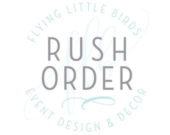 Upgrade to a "Rush Order"