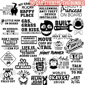 May include: A collection of 50 black and white car stickers featuring various humorous phrases and graphic designs, including text like 50 CAR STICKERS SVG BUNDLE, DADDY'S PRINCESS ON BOARD, GAS, GRASS OR KISS, and various warning signs for vehicles.