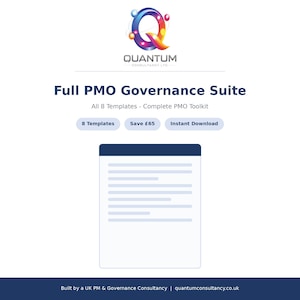 May include: A digital graphic for a Full PMO Governance Suite featuring a colorful Q logo, the text Quantum Consultancy Ltd, and the phrase Full PMO Governance Suite. It includes buttons for 8 Templates, Save £65, and Instant Download.