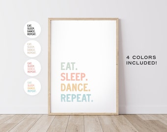 Eat Sleep Dance Repeat –  Girls Room Decor, Dance Quote, Dancer Decor, Motivational Quote, Dance Saying – DIGITAL DOWNLOAD