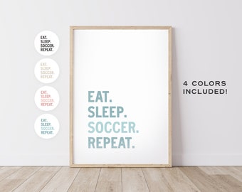 Eat Sleep Soccer Repeat –  Boys Room Decor, Girls Room Decor, Sports Quote, Soccer Decor, Motivational Quote,  – DIGITAL DOWNLOAD