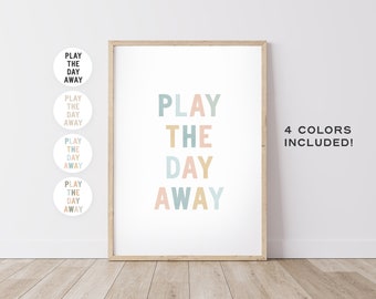 Play The Day Away –  Playroom Decor, Kids Wall Art, Playroom Prints, Toddler Room Art, DIGITAL DOWNLOAD