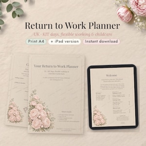 May include: A Return to Work Planner with floral accents, featuring text about UK KIT days, flexible working, and childcare. The set includes a printable A4 document and an iPad version, both displaying a welcome page and planner sections.