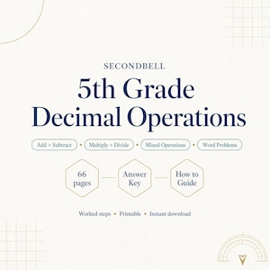 May include: A digital educational resource titled SECOND BELL 5th Grade Decimal Operations. It includes sections for Add + Subtract, Multiply + Divide, Mixed Operations, and Word Problems. Features 66 pages, an Answer Key, and a How to Guide.