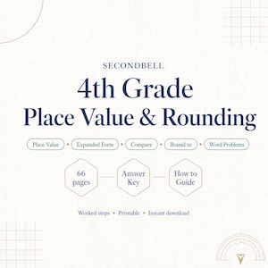 May include: A digital educational document titled SECONDBELL 4th Grade Place Value & Rounding. It includes sections for Place Value, Expanded Form, Compare, Round to, and Word Problems. The document contains 66 pages, an answer key, and a how-to guide.