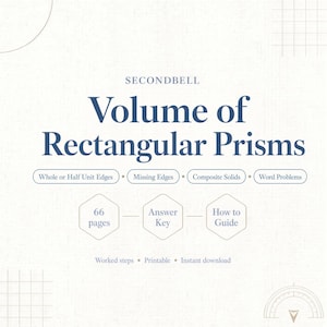 May include: Educational document titled SECONDBELL Volume of Rectangular Prisms. It covers Whole or Half Unit Edges, Missing Edges, Composite Solids, and Word Problems. Includes 66 pages, an answer key, a how-to guide, worked steps, and is printable.