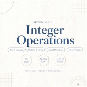 May include: A digital educational document titled SECONDBELL Integer Operations. The text includes Add & Subtract, Multiply & Divide, Mixed Operations, and Word Problems. It features 66 pages, an Answer Key, a How to Guide, Worked steps, Printable, and Instant download.