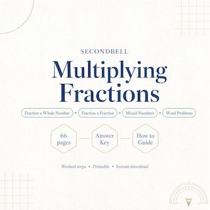 May include: A digital educational document titled Secondbell Multiplying Fractions. It includes sections for Fraction x Whole Number, Fraction x Fraction, Mixed Numbers, and Word Problems. It contains 66 pages, an answer key, and a how-to guide.