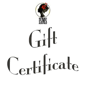May include: A black and white image of a woman's silhouette with red butterflies in her hair. The text "ISMS" is below the image. The text "Gift Certificate" is below the text "ISMS".