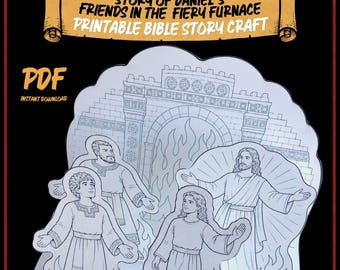 Fiery Furnace Bible Craft Shadrach, Meshach and Abednego Daniels 3 Friends Printable 3D Paper Diorama for Sunday School Homeschool Bible