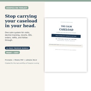 May include: A 41-page Hospice RN Toolkit bundle featuring a printable and fillable PDF and editable Word document. The text reads: Stop carrying your caseload in your head. The Calm Caseload, Hospice RN Case Manager Toolkit, and other details.