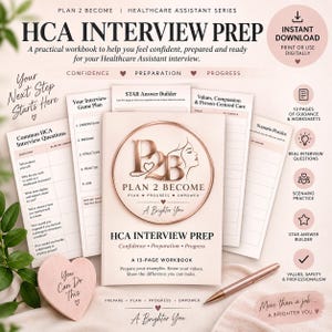 May include: A 13-page HCA Interview Prep workbook featuring a rose gold circular logo with the text Plan 2 Become. The document includes sections for common interview questions, a STAR answer builder, and scenario practice, all in a soft pink color palette.