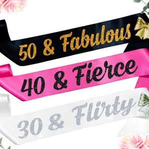 50 and Fabulous Sash - 40 and Fierce - 30 and Flirty Birthday Sash - 50th Birthday - 40th Birthday - 30th Birthday - Personalized Sash