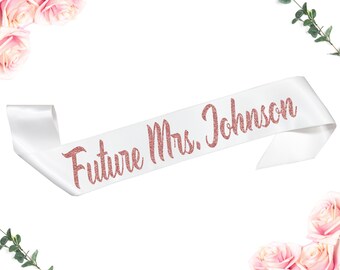 Personalized Future Mrs Sash, Bridal Shower Sash, Bachelorette Sash, Bride To Be Sash, Rose Gold Satin Bride Gift