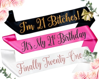 Its My 21st Birthday Sash, Finally Twenty One Sash, I'm 21 Bitches Birthday Sash, 21st Birthday Gift, Birthday Girl Sash, 21 Birthday Sash