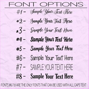 May include: A graphic showing eight different font options for text. The text reads "Sample Your Text Here" in each font style. The caption below the fonts reads "FONTS #6.7.8 ARE THE ONLY FONTS THAT CAN BE USED WITH ALL CAPS TEXT".